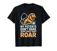 My Patients Don’t Bark They Roar Funny Zoo Veterinarian T-Shirt