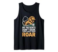 My Patients Don’t Bark They Roar Funny Zoo Veterinarian Tank Top