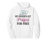 My Patients Get Prayers For Free Christian Nurse Pullover Hoodie