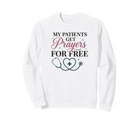 My Patients Get Prayers For Free Christian Nurse Sweatshirt