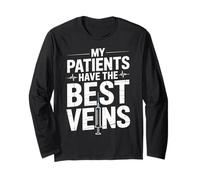 My Patients Have The Best Veins Phlebotomy Phlebotomist Long Sleeve T-Shirt