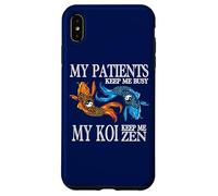 My Patients Keep Me Busy My Koi Keep Me Sane Case for iPhone XS Max