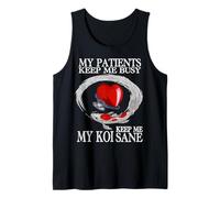 My Patients Keep Me Busy My Koi Keep Me Sane Funny Doctor Tank Top