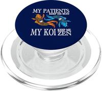 My Patients Keep Me Busy My Koi Keep Me Sane PopSockets PopGrip for MagSafe