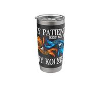 My Patients Keep Me Busy My Koi Keep Me Sane Stainless Steel Insulated Tumbler
