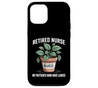 My Patients Now Have Leaves Funny Gardening Retired Nurse Case for iPhone 12/12 Pro