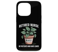 My Patients Now Have Leaves Funny Gardening Retired Nurse Case for iPhone 13 Pro
