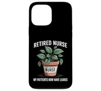My Patients Now Have Leaves Funny Gardening Retired Nurse Case for iPhone 13 Pro Max