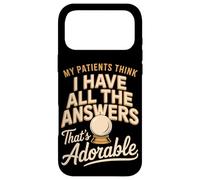 My Patients Think I Have All The Answers That's Adorable Case for iPhone 17 Pro Max