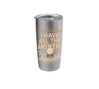 My Patients Think I Have All The Answers That's Adorable Stainless Steel Insulated Tumbler