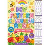 My Pattern Coloring Book for Kids Ages 3-6: A Fun Pattern Coloring Book with Easy Shapes, Lines, Hearts, Stars, Dots & Cute Designs to Build Creativity, Focus, Fine Motor Skills & Early Learning