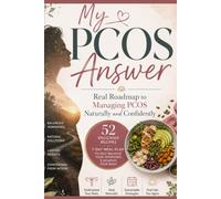 My PCOS Answer: Real Roadmap to Managing PCOS Naturally and Confidently