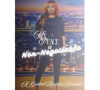 My Peace Is Non-Negotiable - A Guided Reading Journal