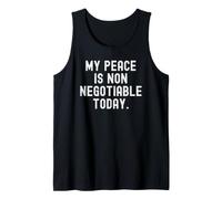 My Peace is Non negotiable Today Bold Mindful Reminder Tank Top