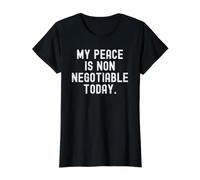 My Peace is Non negotiable Today Bold Mindful Reminder Value Graphic T-Shirt, Women, Black, L