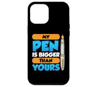 My Pen Is Bigger Than Yours Case for iPhone 12 Pro Max