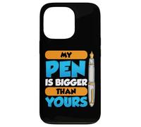 My Pen Is Bigger Than Yours Case for iPhone 13 Pro
