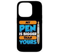My Pen Is Bigger Than Yours Case for iPhone 14 Pro