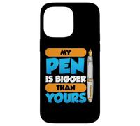 My Pen Is Bigger Than Yours Case for iPhone 14 Pro Max