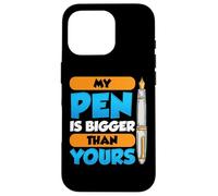 My Pen Is Bigger Than Yours Case for iPhone 16 Pro