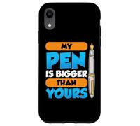 My Pen Is Bigger Than Yours Case for iPhone XR