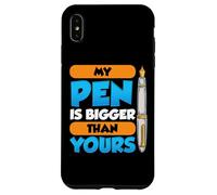 My Pen Is Bigger Than Yours Case for iPhone XS Max