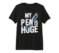 My Pen is Huge Funny Pen Joke Writing Pen Wordplay Joke Premium T-Shirt