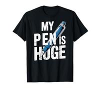 My Pen Is Huge Funny Pen Joke Writing Pen Wordplay Joke T-Shirt