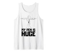 My Pen Is Huge, Inappropriate Adult Humor, Sarcastic Tank Top