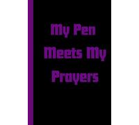 MY PEN MEETS MY PRAYERS: Gift for christians, believers and new in faith. Journal your needs to God on paper.