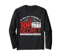 My Pen Test is Top Secret Penetration Tester Cyber Security Long Sleeve T-Shirt