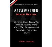 My Penguin Friend Movie Review: The True Story Behind the Film with details of the Cast, Plot, Production and Everything You need to know