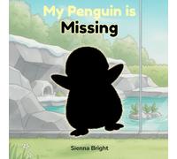 My Penguin is Missing (My Missing Friends)