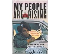 My People Are Rising: Memoir of a Black Panther Party Captain