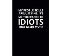 My People Skills Are Just Fine: 6x9 Lined Funny Work Notebook, 108 Page Office Gag Gift For Adults | Secret Santa Card Alternative & Coworker White Elephant Gift Idea
