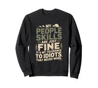My People Skills Are Just Fine Tolerance To Idiots Mountain Sweatshirt