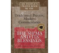 My Peoples Prayer Book Vol 1: The Sh'ma and Its Blessings: 0