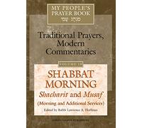 My People's Prayer Book Vol 10: Shabbat Morning: Shacharit and Musaf (Morning and Additional Services)