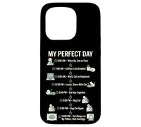 My Perfect Day Cat Schedule Funny Cat Lover Feline Life Case for iPhone 15 Pro