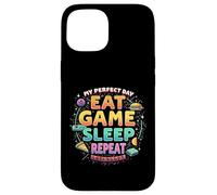 My Perfect Day EAT GAME SLEEP REPEAT - Gaming lover Case for iPhone 15