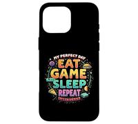 My Perfect Day EAT GAME SLEEP REPEAT - Gaming lover Case for iPhone 16 Pro Max