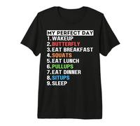 My Perfect Day Exercise Fit Butterfly Squats Workout Gains Premium T-Shirt