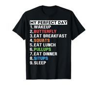 My Perfect Day Exercise Fit Butterfly Squats Workout Gains Value Graphic T-Shirt
