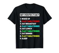 My Perfect Day Play Table Tennis Gift for Men T-Shirt