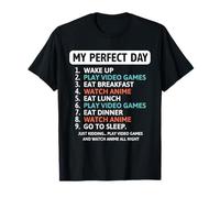 My Perfect Day Play Video Games And Watch Anime Funny Gaming T-Shirt