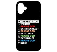My Perfect Day Praise God Sing Dance Worship Mom Dad Praiser Case for iPhone 16 Plus