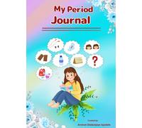 My Period Journal for Girls: A Fun and Empowering 2-Month Cycle Tracker for Tweens and Teens (Ages 9-16)