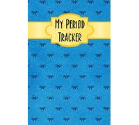 My Period Tracker: A Simple Three-Year Monthly Menstrual Cycle Journal With A Blue And Yellow Feminine Bow Theme