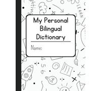 My Personal Bilingual Dictionary: Bilingual Picture Dictionary, Dual Language Workbook, Inclusive Teaching, Inclusive Learning, Bilingual Dictionary, Personal Bilingual Dictionary