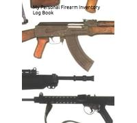 My Personal Firearm Inventory Log Book